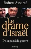 Le Drame d'Israël Assaraf, Robert, de la paix à la guerre