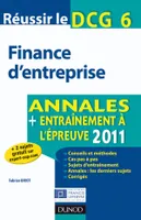 6, Réussir le DCG 6 - Finance d'entreprise 2011 - 3e édition - Annales - Entraînement à l'épreuve 2011, Annales - Entraînement à l'épreuve 2011