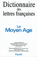 Dictionnaire des lettres françaises., Dictionnaire des lettres françaises, Le Moyen Age