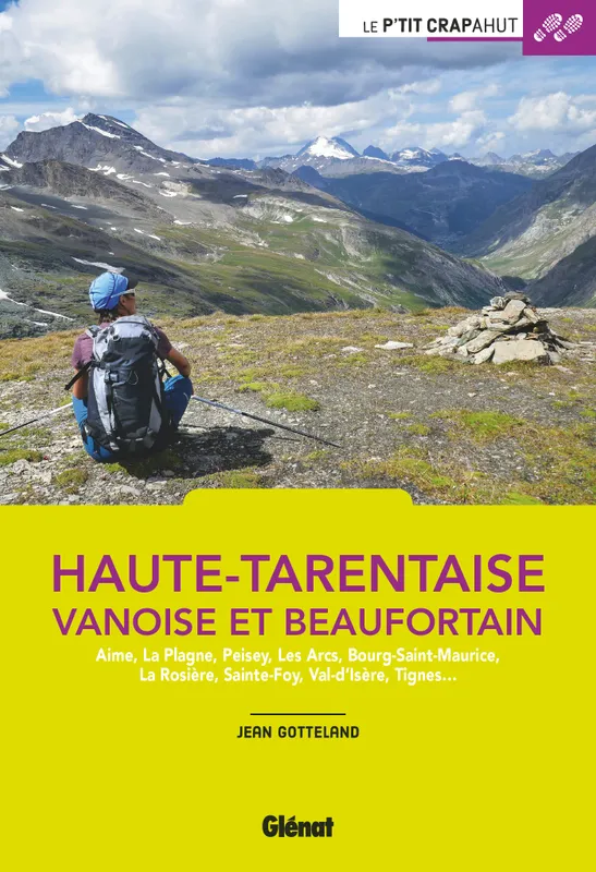 Livres Loisirs Voyage Guide de voyage Haute-Tarentaise (2e ed), Vanoise et Beaufortain Jean Gotteland