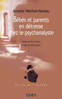 Bébés et parents en détresse chez le psychanalyste