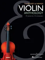 The Boosey & Hawkes Violin Anthology, 29 Pieces by 18 Composers. violin and piano.