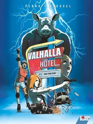 Valhalla Hotel - Tome 02, Eat the gun