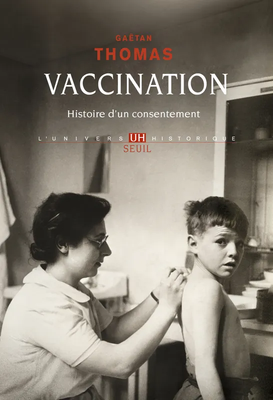 Livres Santé et Médecine Médecine Généralités Vaccination, Histoire d'un consentement Gaëtan Thomas