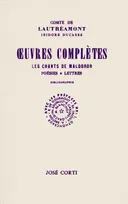 Oeuvres complètes, Les Chants de Maldoror, Poésies, Lettres