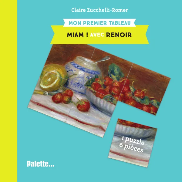 Livres Jeunesse de 6 à 12 ans Documentaires Arts Mon premier tableau : Miam ! avec Renoir Claire Zucchelli-Romer