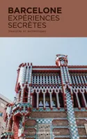 Barcelone expériences secrètes, Insolites et authentiques