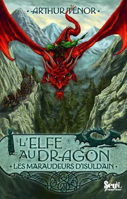 L'elfe au dragon, 1, Les Maraudeurs d'Isuldain, Elfe au dragon, tome 1