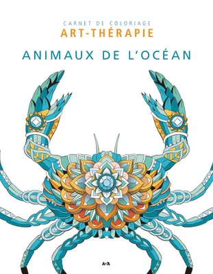 Animaux de l'Océan - Carnet de coloriage art-thérapie