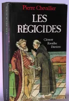 Les Régicides, Clément, Ravaillac, Damiens