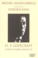 H.P. Lovecraft, Contre le monde, contre la vie