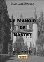 Le manoir de Bastet, Roman policier