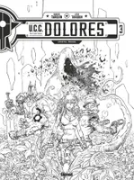 3, UCC Dolores - tome 3 - édition noir et blanc