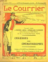 LE COURRIER - 12° ANNEE - N°47 - CHARBONS POUR CINEMATOGRAPHES