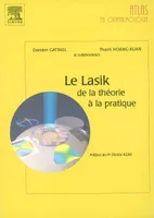 Le lasik : de la théorie à la pratique, de la théorie à la pratique