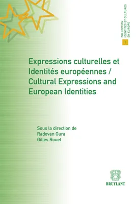 expressions culturelles et iditentiés européennes. Cultural expressions and European identities