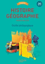 Histoire-Géographie CM1 - Collection Citadelle - Guide pédagogique - Ed. 2016