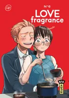 6, Love Fragrance - Tome 6