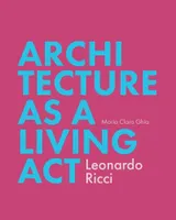 Architecture as Living Act /anglais