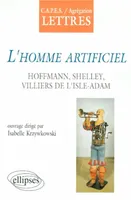 L'homme artificiel, Hoffmann, Shelley, Villiers de l'Isle-Adam, Hoffmann, Shelley, Villiers de L'Isle-Adam
