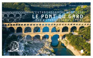 Le pont du Gard, L'extraordinaire histoire