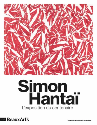 Simon Hantaï, l’exposition du centenaire, A LA FONDATION LOUIS VUITTON
