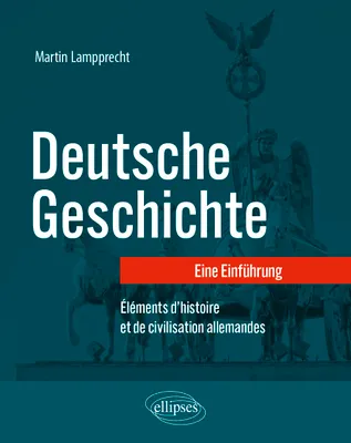 Deutsche Geschichte. Eine Einführung, Éléments d’histoire et de civilisation allemandes
