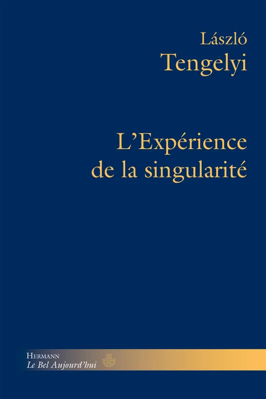 Livres Sciences Humaines et Sociales Philosophie Essais philosophiques, 2, L'expérience de la singularité, Essais philosophiques, Volume 2 Laszlo Tengelyi