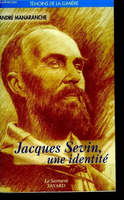 Jacques Sevin, une identité, une identité André Manaranche, Jacques Sevin, Robert Baden-Powell