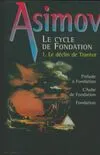 Le cycle de Fondation., 1, Le déclin de Trantor, Le Cycle de Fondation Tome I : Le déclin de Trantor
