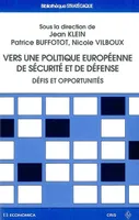 Vers une politique européenne de sécurité et de défense - défis et opportunités, défis et opportunités