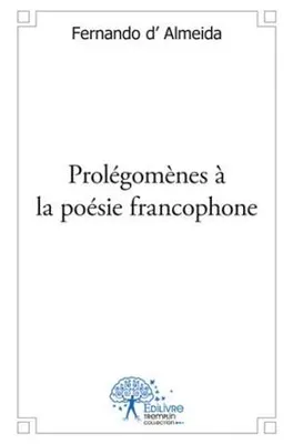 Prolégomènes à la poésie francophone
