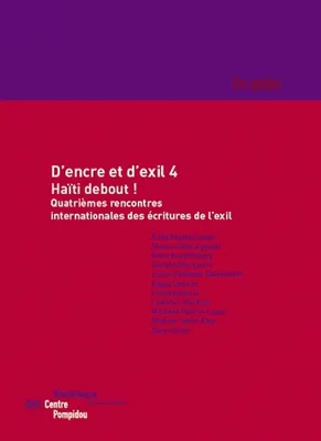 4, Haïti debout !, D'encre et d'exil 4 (arrêt de commercialisation), Quatrièmes rencontres internationales des écritures de l'exil