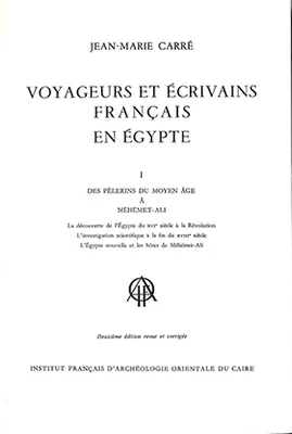 Voyageurs et écrivains français en égypte 2 volumes