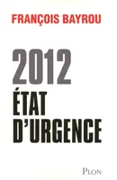 2012, Etat d'urgence