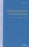 Esthétique et épistémologie du naturalisme abstrait, Avec Bachelard: rêver et peindre les éléments