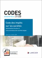 Codes essentiels 2023 - Code des impôts sur les sociétés - Optimisations fiscales et restructurations des sociétés belges