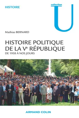 Histoire politique de la Ve République - De 1958 à nos jours, De 1958 à nos jours