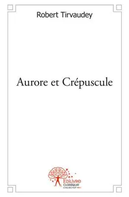 Aurore et Crépuscule