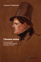L'homme-nation, Daniel O'Connell et le laboratoire politique irlandais, 1775-1847