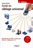GUIDE DU CABLAGE UNIVERSEL - OPTIMISATION DE L'ADSL 