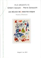 Les délices des insectes exquis, Gilbert Lascaul t & Pierre Zanzucchi