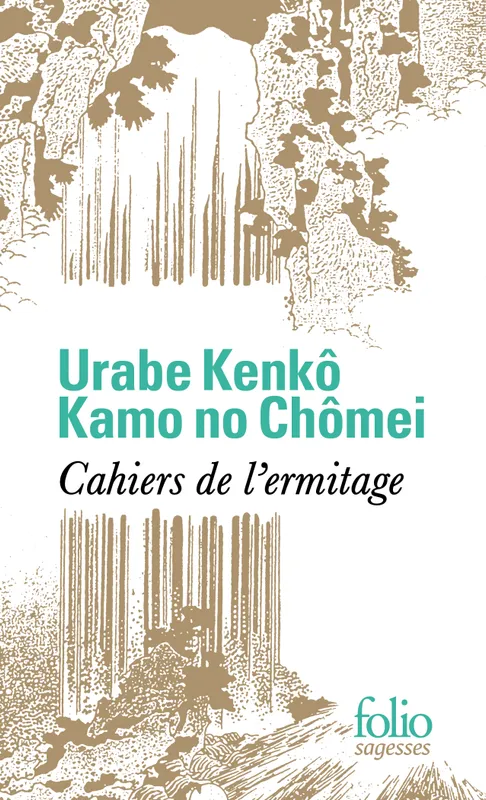 Livres Spiritualités, Esotérisme et Religions Spiritualités orientales Cahiers de l'ermitage Urabe Kenkô, Kamo no Chômei