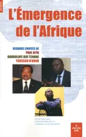 L'émergence de l'Afrique, regards croisés de Paul Biya, Abdoulaye Bio Tchané et Youssou N'Dour