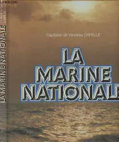 La Marine nationale (Collection E.C.P.A.) [Paperback] Capelle