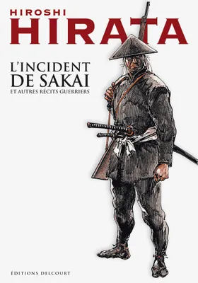 L'Incident de Sakai et autres récits guerriers, et autres récits guerriers