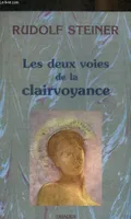 Deux Voies De La Clairvoyance, 6 conférences...