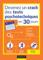 Devenez un crack des tests psychotechniques en 30 jours, Pour vos concours, examens, tests de recrutement