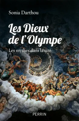 Les dieux de l'Olympe les mythes dans la cité, Les mythes dans la cité