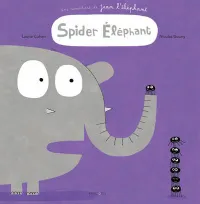Une aventure de Jean l'éléphant, Jean l'éléphant - Spider éléphant
